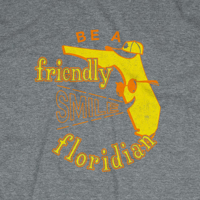Be A Friendly Floridian T-Shirt Graphic Gray